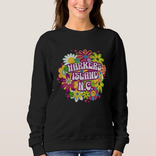 Harkers Island NC Summertime Vacationing 70s Flowe Sweatshirt (Vorderseite)