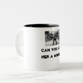 harley/kann Sie sie eine Minute halten? Zweifarbige Tasse (Vorderseite Links)