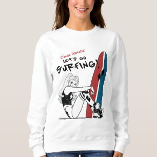 Harley Quinn - Lass uns surfen gehen Sweatshirt