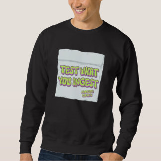 Harm Reduction Sisters Testet, Was Ihr Einnehmt Sweatshirt