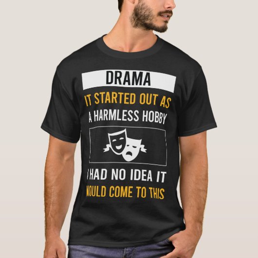 Harmless Hobby Drama T-Shirt (Vorderseite)