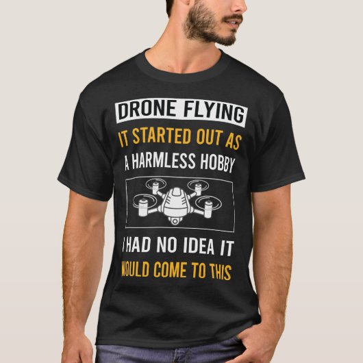 Harmless Hobby Drone Flying Dronen T-Shirt (Vorderseite)