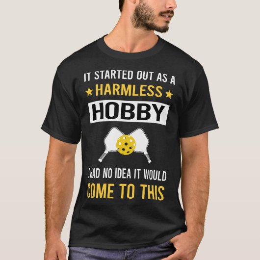 Harmless Hobby Pickleball T-Shirt (Vorderseite)