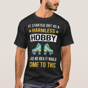 Harmless Hobby Roller Derby Skaten Skate Skater T-Shirt