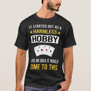 Harmlose Hobbykartenspiele T-Shirt