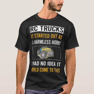 Harmloses Hobby RC LKW Trucks T-Shirt