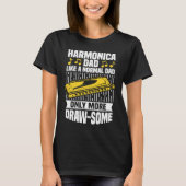 Harmonica Dad Mouth Organ French Harp & Harmonica T-Shirt (Vorderseite)