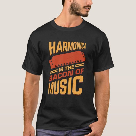 Harmonica Is The Bacon Of Music T-Shirt (Vorderseite)