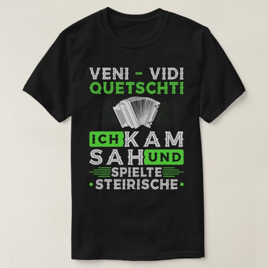 Harmonica Lover Veni Vidi Squeezy Steirische Harmo T-Shirt (Design vorne)