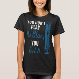Harmonica Player Sie spielen nicht die Blues, die T-Shirt