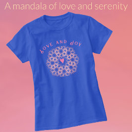 Harmonie in Bloom: Ein Mandala der Liebe und Gelas T-Shirt