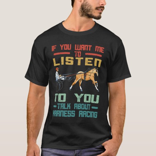 Harness Racing If You Want Me Horse Racer Equitati T-Shirt (Vorderseite)