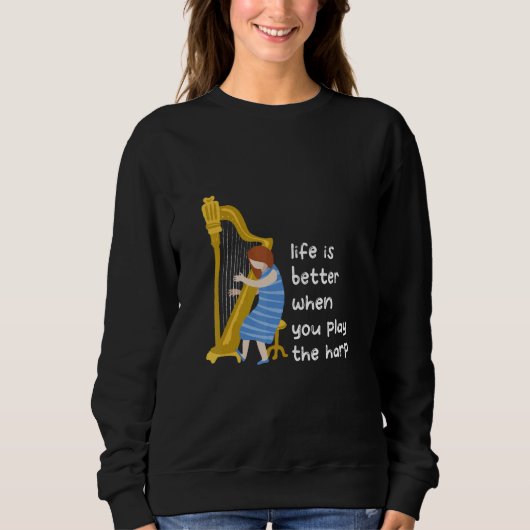 Harp Player Harpist Harp Music Instrument Sweatshirt (Vorderseite)