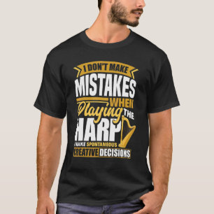 Harp Player Harpist Ich mache beim Spielen keine F T-Shirt