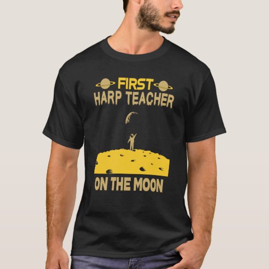 Harp Teacher On The Moon T-Shirt (Vorderseite)