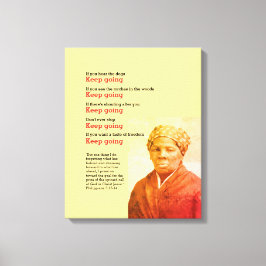 HARRIET TUBMAN Behalte, Zitat zu machen Leinwanddruck