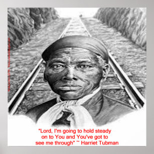 Harriet Tubman & "Hold Stead, Lord" Zitatposter Poster