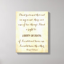 Harriet Tubman, Mächtige Freiheit oder Tod Zitat