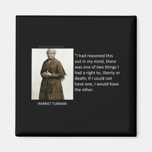 Harriet Tubman Quote Magnet (Vorne)