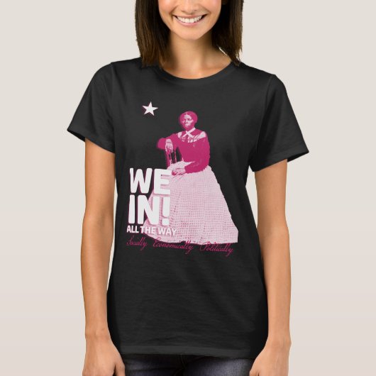 Harriet Tubman - We In! T-Shirt (Vorderseite)