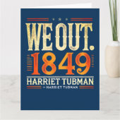 Harriet Tubman We Out 1849 Black American History Karte (Vorderseite)