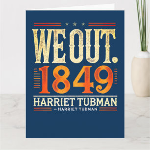 Harriet Tubman We Out 1849 Black American History Karte