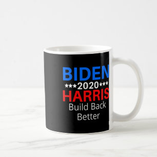 Harris 2020 Präsidentia für bessere Wahlen aufbaue Kaffeetasse