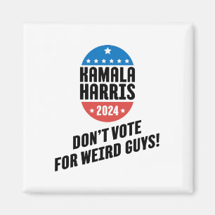 Harris 2024 Wählt nicht für seltsame Typen! Magnet