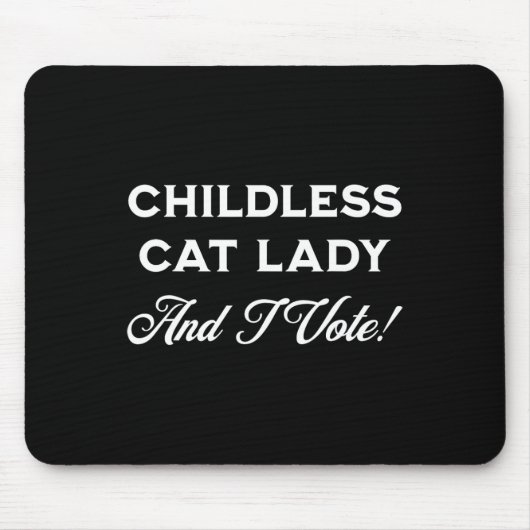 Harris Childless Cat Lady und ich stimme! Crazy Ca Mousepad (Vorne)