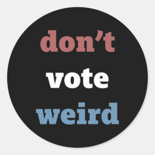Harris Don’t Vote Weird Election 2024 Runder Aufkleber