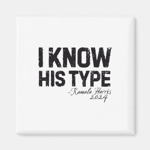 Harris ich kenne seinen Typ Funny Quote U.s. Wahl  Magnet