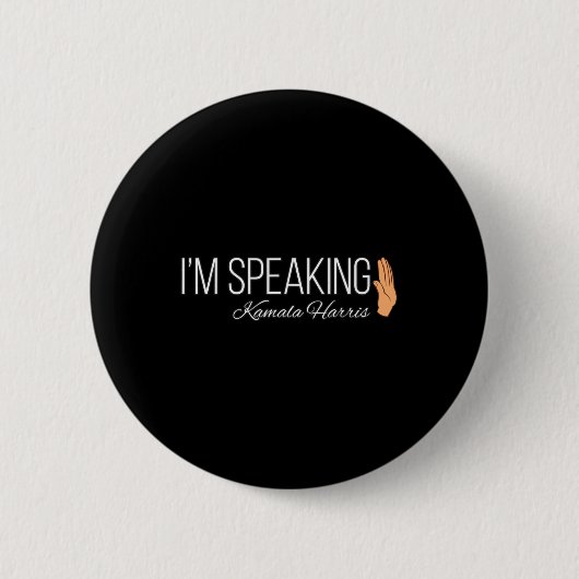 Harris I'm Speaking 2020 VP Debate Zitat Button (Vorderseite)