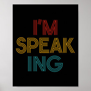 Harris I'm Speaking - Vizepräsident 2020 2021 Poster