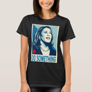 Harris macht etwas T-Shirt