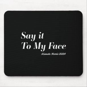 Harris - Sag es mir ins Gesicht. furchtlos und lus Mousepad