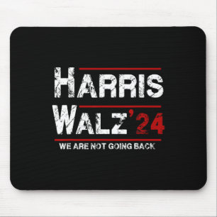Harris Tim Walz 2024 Wir gehen nicht zurück Wahl Mousepad