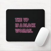 Harris Vp Der Vp ist eine schwarze Frau Mousepad (Mit Mouse)