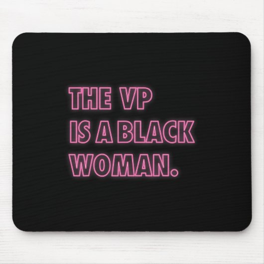 Harris Vp Der Vp ist eine schwarze Frau Mousepad (Vorne)