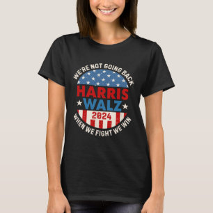 Harris Walt: Harris 2024 W 2024 will nicht zurückg T-Shirt