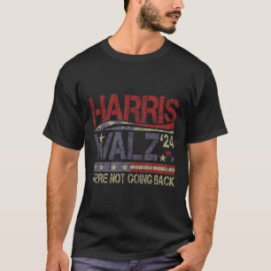 Harris Waltz 2024 Harris Waltz Wir werden nicht Ba T-Shirt