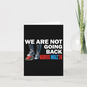 Harris Waltz 2024 Wir gehen nicht zurück Kamala Ha Karte