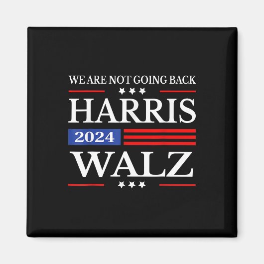 Harris Waltz 2024 Wir gehen nicht zurück Kamala Ha Magnet (Vorne)