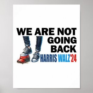Harris Waltz 2024 Wir gehen nicht zurück Kamala Ha Poster