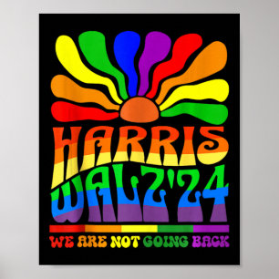 Harris Waltz 2024 Wir gehen nicht zurück zum Gay P Poster