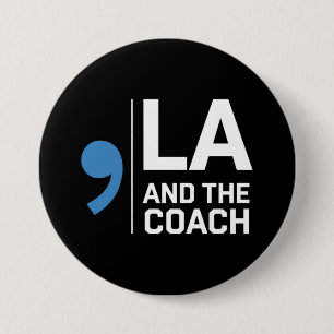 Harris Walz 2024 Comma La und The Coach 2024 Button