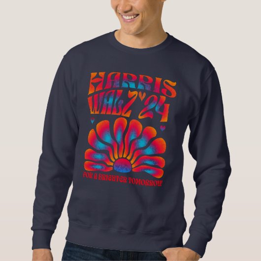 Harris Walz 2024, für eine bessere Zukunft Sweatshirt (Vorderseite)