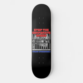 HARRIS-WALZ 2024 STOP THE CORPORATE GREED SKATEBOARD