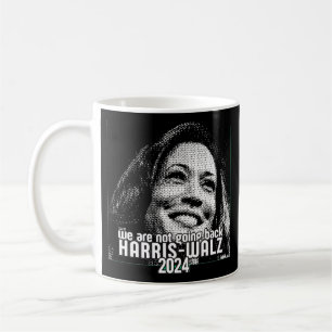HARRIS-WALZ 2024 WERDEN WIR NICHT ZURÜCKGEHEN KAFFEETASSE