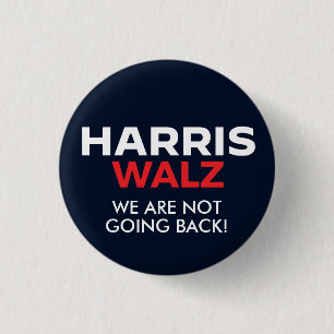 Harris Walz 2024 - Wir gehen nicht zurück Button