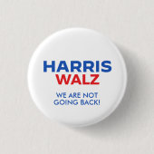 Harris Walz 2024 - Wir gehen nicht zurück Button (Vorderseite)